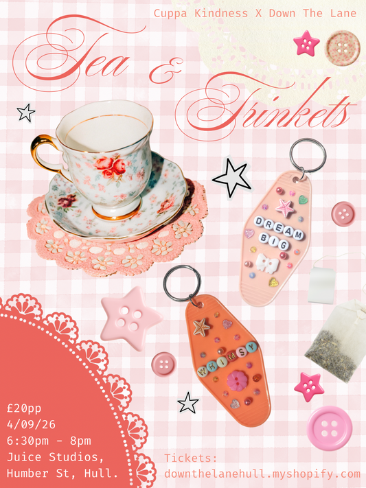 Cuppa Kindness X Down The Lane, Tea & Trinkets at Juice Studios, 04/09/2026