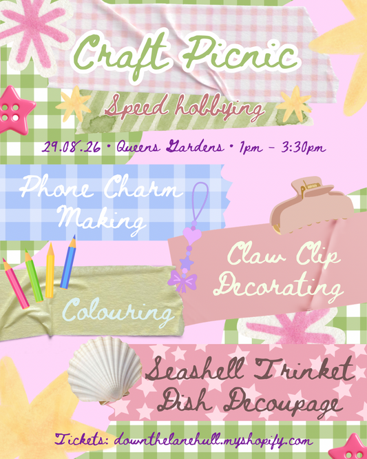 Craft Picnic - Speed Hobbying @ Queens Gardens Hull 29/08/2026